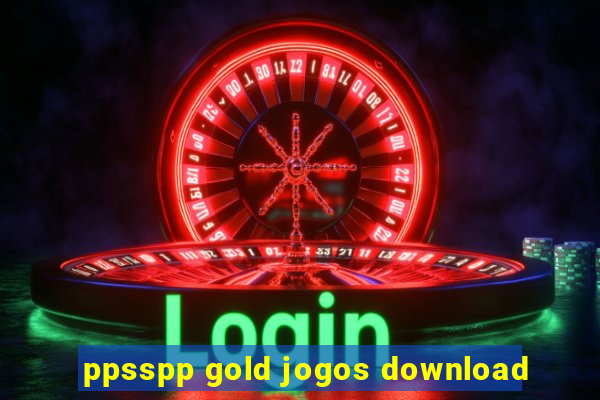 ppsspp gold jogos download